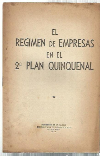 Segundo Plan Quinquenal El Régimen De Empresas Folleto 1953