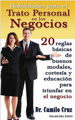 Habilidades Para El Trato Personal En Los Negocios 