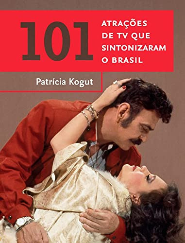 Libro 101 Atrações De Tv Que Sintonizaram O Brasil De Patric