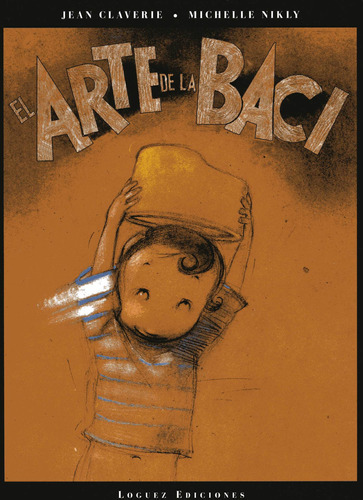 El Arte De La Baci, De Jean Claverie | Michelle Nikly. Editorial Plaza & Janes   S.a., Tapa Dura, Edición 2003 En Español