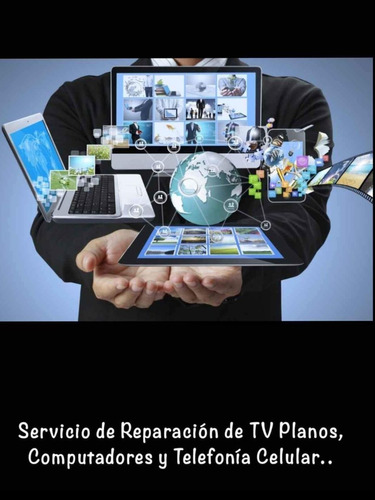 Reparación De Pc, Tv Planos, Celulares, Redes, Cctv Y Más.. 