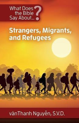 Libro What Does The Bible Say About Strangers, Migrants A...