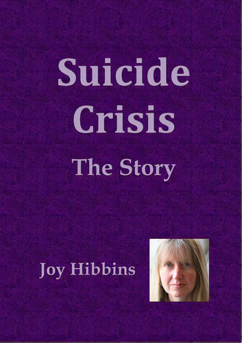 Suicide Crisis: The Story, De Hibbins, Joy. Editorial Lulu Pr, Tapa Blanda En Inglés