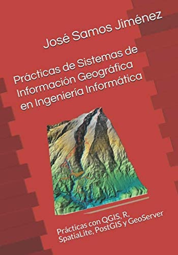 Libro: Prácticas De Sistemas De Información Geográfica En Pr