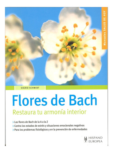 Flores De Bach . Restaura Tu Armonia Interior