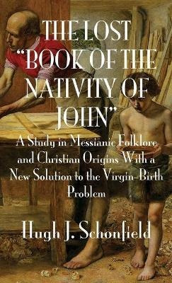 Libro The Lost Book Of The Nativity Of John : A Study In ...