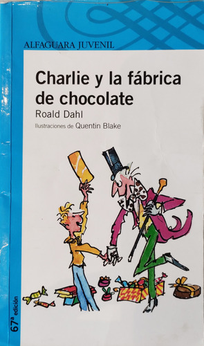 Charlie Y La Fabrica De Chocolates -  Roald Dahl
