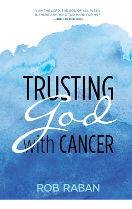 Libro Trusting God With Cancer - Raban, Rob