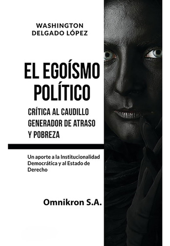 Libro: El Egoísmo Político: Descubra Las Claves Que Todo Ciu