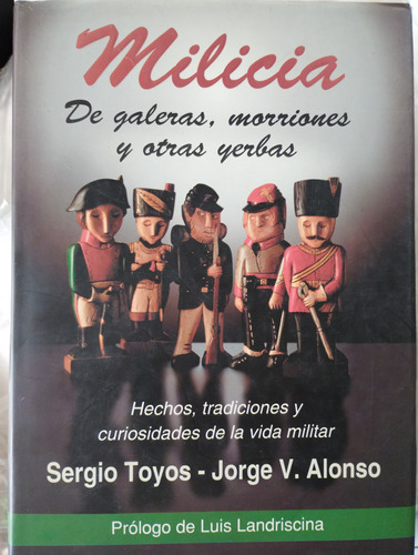 Milicia Galeras Morriones Y Otras Yerbas Toyos -rf Libros 