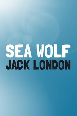 Libro The Sea-wolf: Original And Unabridged - London, Jack