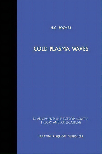 Cold Plasma Waves, De H.g. Booker. Editorial Springer, Tapa Blanda En Inglés