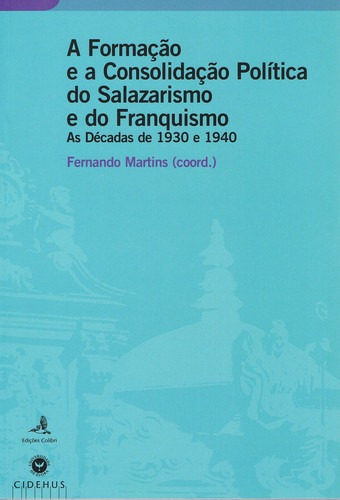 Libro A Formacão E A Consolidacão Politica Do Salazaris