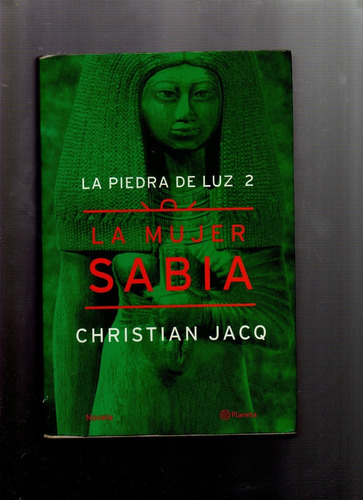La Mujer Sabia, La Piedra De Luz 2, Christian Jacq, Planeta