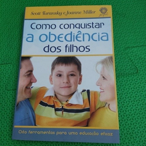 Como Conquistar A Obediência Dos Filhos