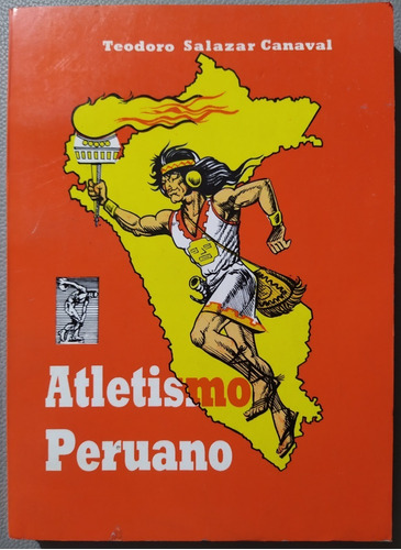 Atletismo Peruano - Teodoro Salazar Canaval