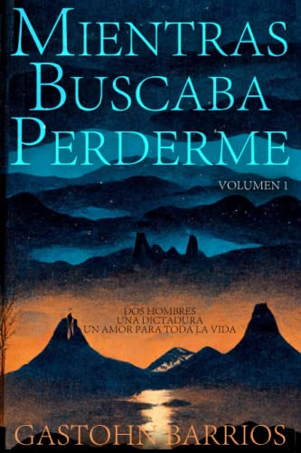 Mientras Buscaba Perderme: (volumen 1) (edición En Español)