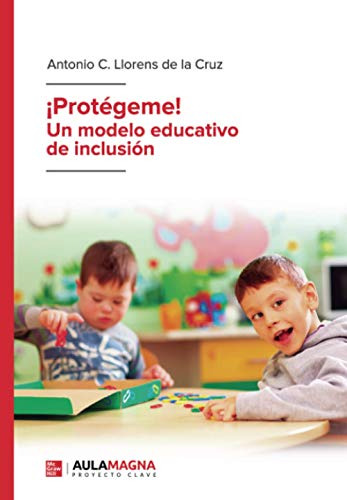 Libro ¿protégeme! Un Modelo Educativo De Inclusión De Antoni