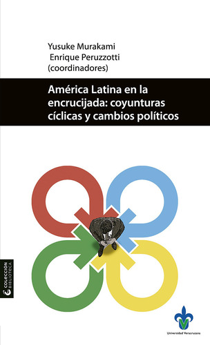 América Latina En La Encrucijada, De Enrique Peruzzotti Y Yusuke Murakami. Editorial Universidad Veracruzana, Tapa Blanda En Español, 2021