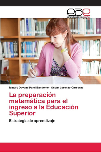 Libro: La Preparación Matemática Ingreso A Educac