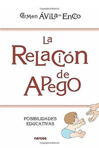 Relación De Apego: Posibilidades Educativas: 213 (educación 