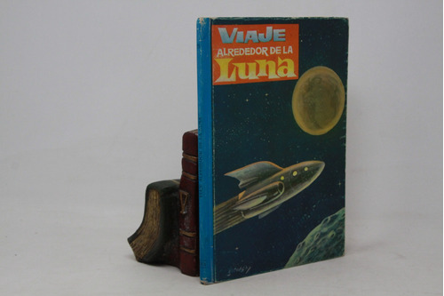 Viaje Alrededor De La Luna - Editorial Vasco Americana 1962