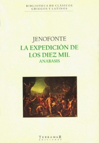 La Expedición De Los Diez Mil Y Anábasis Jenofonte Terramar