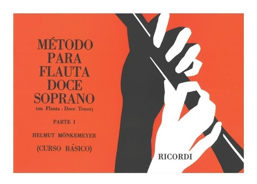 Metodo Para Flauta Doce Soprano - Parte 1 - Curso Basico