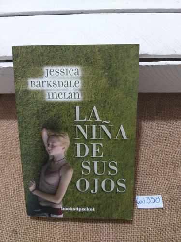 Jessica Barksdale Inclán / La Niña De Sus Ojos
