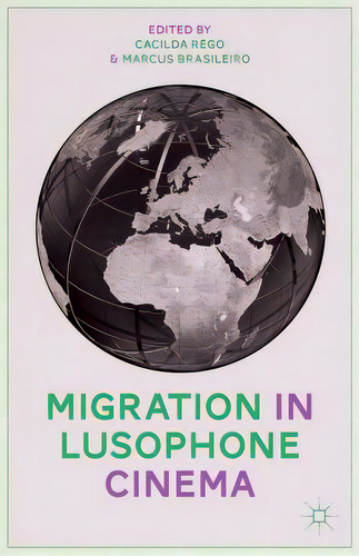Migration In Lusophone Cinema, De Rêgo, C.. Editorial Springer Nature, Tapa Dura En Inglés