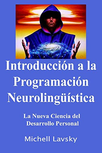 Introduccion A La Programacion Neurolinguistica