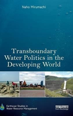 Transboundary Water Politics In The Developing World - Na...