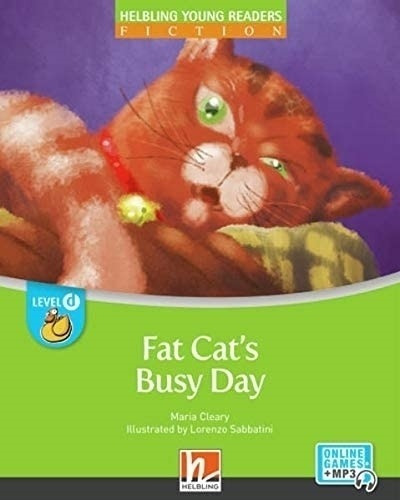 Fat Cat's Busy Day - Helbling Young Readers - Level D