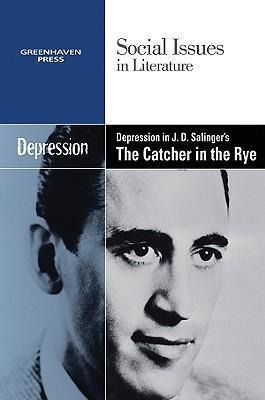 Depression In J.d. Salinger's The Catcher In The Rye - De...