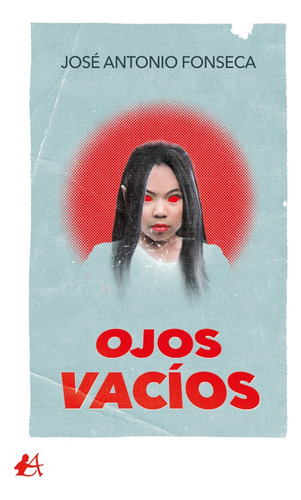 Ojos Vacíos, De José Antonio Fonseca