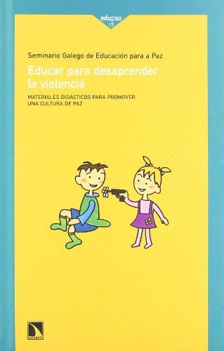 Libro Educar Para Desaprender La Violencia Materiales Didáct