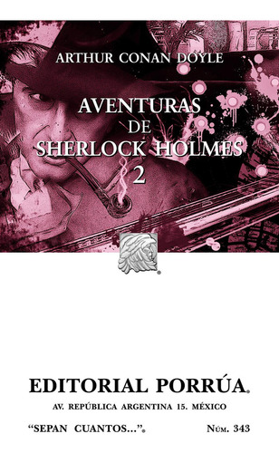 Aventuras de Sherlock Holmes 2: No, de Doyle, Arthur an., vol. 1. Editorial Porrúa, tapa pasta blanda, edición 13 en español, 2018