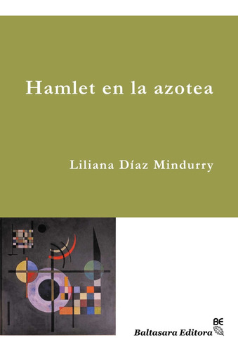 Hamlet En La Azotea  - Liliana Díaz Mindurry