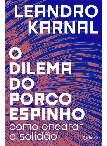 Kit Filosofia Psicologia Felicidade + Dilema Porco-espinho