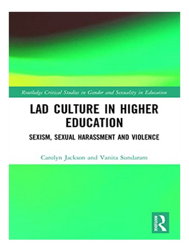 Lad Culture In Higher Education - Vanita Sundaram, Car. Eb10