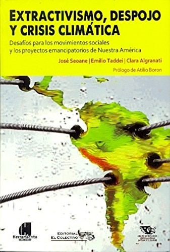 Extractivismo Despojo Y Crisis Climatica - Seoane J (libro)