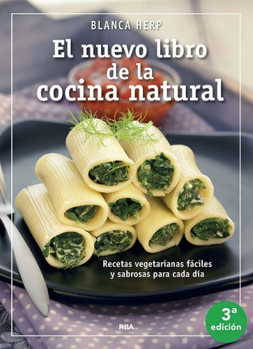 El Nuevo Libro De La Cocina Natural - Blanca Herp