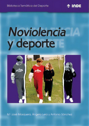 Noviolencia Y Deporte, De Mosquera Gonzalez Maria Jose. Ed 