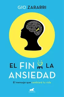 El Fin De La Ansiedad El Mensaje Que Cambiará Tu Vida