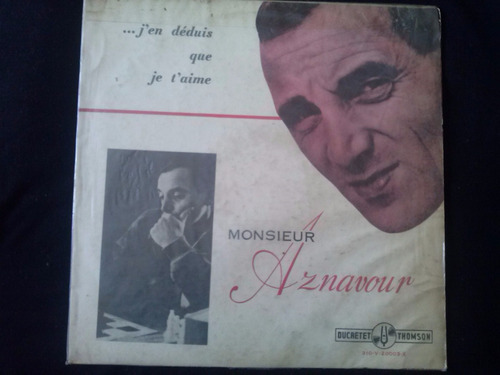 Lp Monsieur Aznavour J' En Deduis Que Je T' Aime 