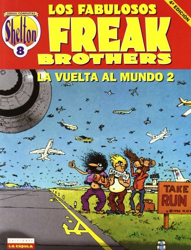 Fabulous Furry Freak Brothers, La Vuelta Al Mundo 2, De Shelton, Gilbert. Editorial Ediciones La Cupula, Tapa Blanda En Español