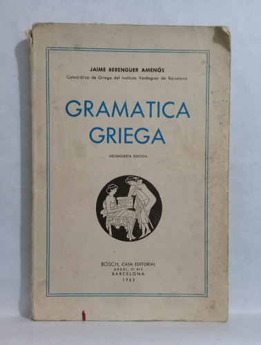 Gramatica Griega Por Jaime Bereguer Amenos Barcelona 1963