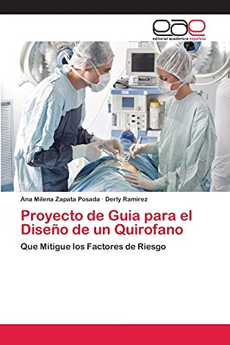 Proyecto De Guia Para El Diseño De Un Quirofano: Que Mitigue