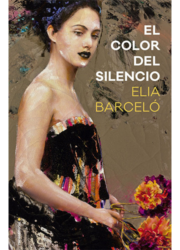 El Color del silencio (td), De Barceló, Elia. Editorial Roca, Tapa Dura En Español