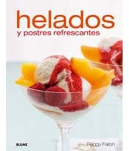 Libro Helados Y Postres Refrescantes